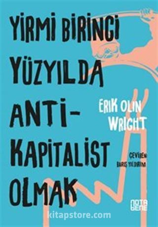 Yirmi Birinci Yüzyılda Antikapitalist Olmak