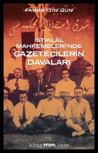 İstiklal Mahkemeleri'nde Gazetecilerin Davaları