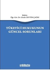 Tüketici Hukukunun Güncel Sorunları