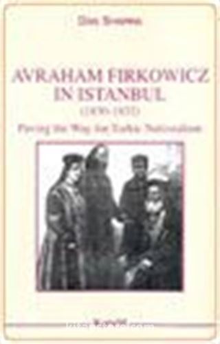 Avraham Firkowicz in Istanbul (1830-1832): Paving the Way for Turkic Nationalism