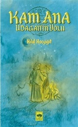 Kam Ana Udagan'ın Yolu