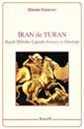 İran ile Turan:Hayali Milletler Çağında Avrasya ve Ortadoğu