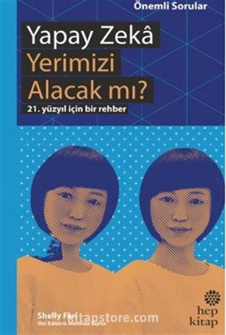 Yapay Zeka Yerimizi Alacak mı?