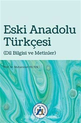 Eski Anadolu Türkçesi (Dil Bilgisi ve Metinler)