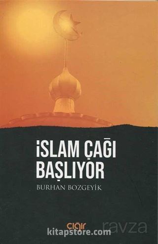 İslam Çağı Başlıyor