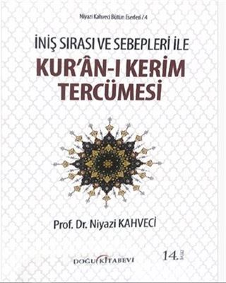 İniş Sırası ve Sebepleri ile Kur'an-ı Kerim Tercümesi