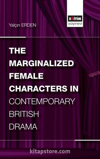 The Marginalized Female Characters in Contemporary British Drama