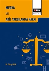 Medya ve Adil Yargılanma Hakkı