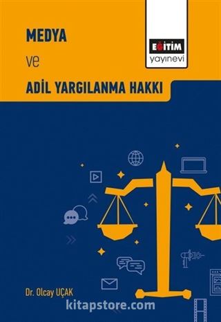 Medya ve Adil Yargılanma Hakkı