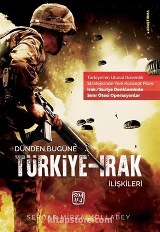 Dünden Bugüne Türkiye-Irak İlişkileri