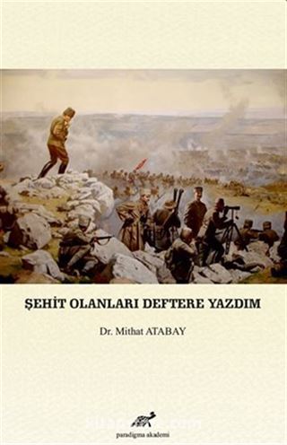 Şehit Olanları Deftere Yazdım