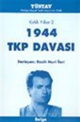 Kırklı Yıllar-2 1944 TKP Davası