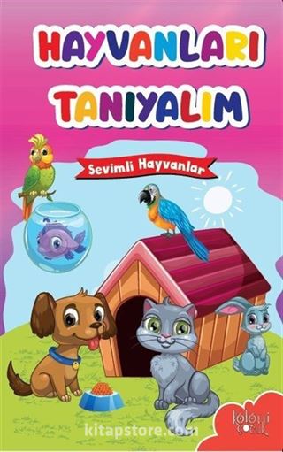 Hayvanları Tanıyalım / Sevimli Hayvanlar