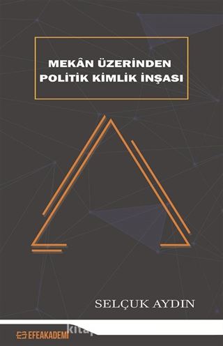 Mekan Üzerinden Politik Kimlik İnşası