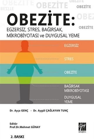 Obezite: Egzersiz, Stres, Bağırsak Mikrobiyotası ve Duygusal Yeme