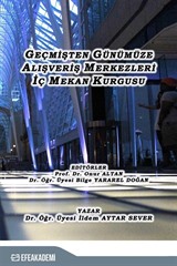 Geçmişten Günümüze Alışveriş Merkezleri İç Mekan Kurgusu