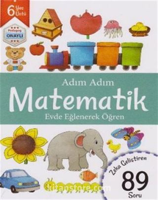 Adım Adım Matematik Evde Eğlenerek Öğren 89 Soru - 6 Yaş Üstü