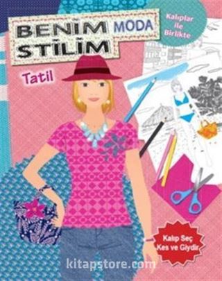 Benim Moda Stilim - Tatil