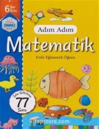 Adım Adım Matematik Evde Eğlenerek Öğren 77 Soru - 6 Yaş Üstü