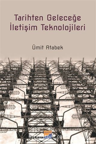 Tarihten Geleceğe İletişim Teknolojileri