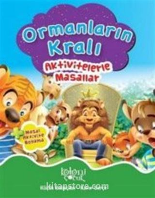 Ormanların Kralı - Aktivitelerle Masallar