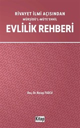 Rivayet İlimi Açısından Mürşidü'l-Müte'ehhil Evlilik Rehberi