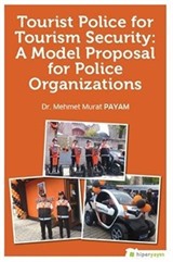 Tourist Police For Tourism Security: A Model Proposal For Police Organizations