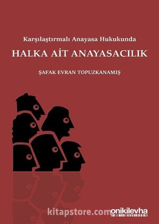 Karşılaştırmalı Anayasa Hukukunda Halka Ait Anayasacılık