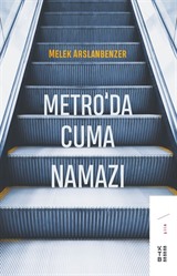 Metro'da Cuma Namazı