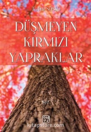 Düşmeyen Kırmızı Yapraklar