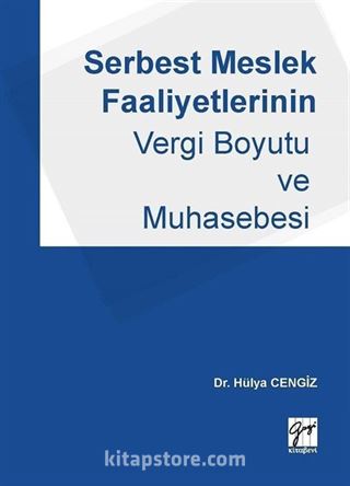 Serbest Meslek Faaliyetlerinin Vergi Boyutu ve Muhasebesi