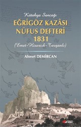 Kütahya Sancağı Eğriöz Kazası Nüfus Defteri 1831