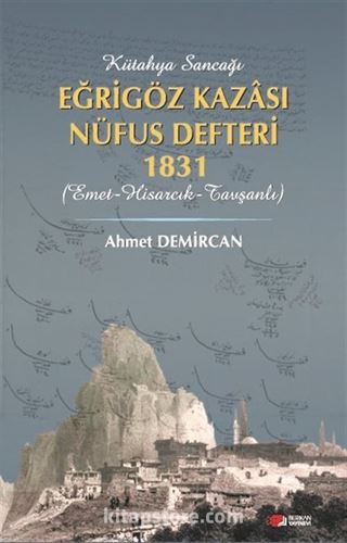 Kütahya Sancağı Eğriöz Kazası Nüfus Defteri 1831