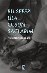 Bu Sefer Lila Olsun Saçlarım