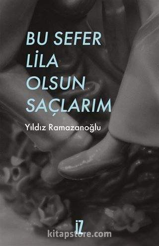 Bu Sefer Lila Olsun Saçlarım