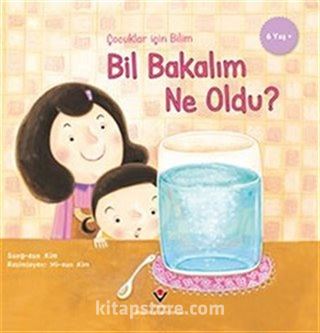 Çocuklar İçin Bilim - Bil Bakalım Ne Oldu?