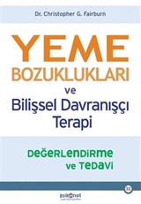 Yeme Bozuklukları ve Bilişsel Davranışçı Terapi-Değerlendirme ve Tedavi