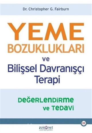 Yeme Bozuklukları ve Bilişsel Davranışçı Terapi-Değerlendirme ve Tedavi