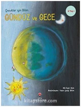 Gündüz ve Gece - Çocuklar İçin Bilim