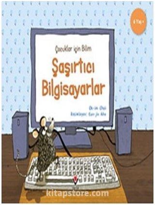 Şaşırtıcı Bilgisayarlar - Çocuklar İçin Bilim