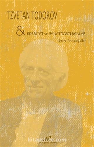 Tzvetan Todorov - Edebiyat ve Sanat Tartışmaları