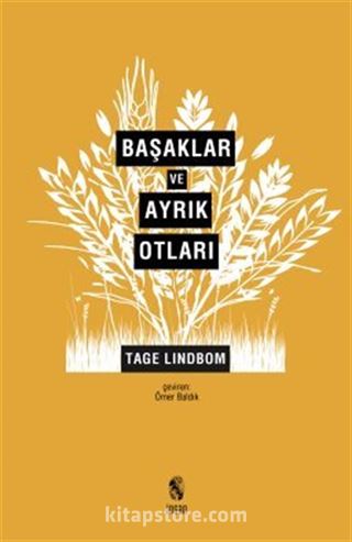 Başaklar Ve Ayrık Otları Modernliğin Sahte Kutsalları