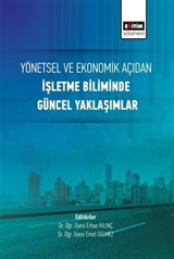 Yönetsel ve Ekonomik Açıdan İşletme Biliminde Güncel Yaklaşımlar