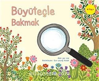 Çocuklar İçin Bilim - Büyüteçle Bakmak