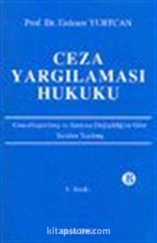 Ceza Yargılaması Hukuku Güncelleştirilmiş ve Anayasa Değişikliğine Göre Yeniden Yazılmış