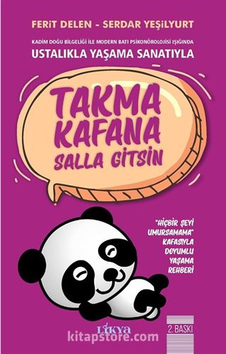 Ustalıkla Yaşama Sanatıyla Takma Kafana Salla Gitsin