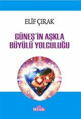 Güneş'in Aşkla Büyülü Yolculuğu