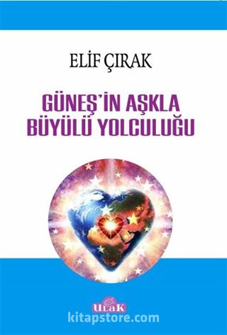 Güneş'in Aşkla Büyülü Yolculuğu