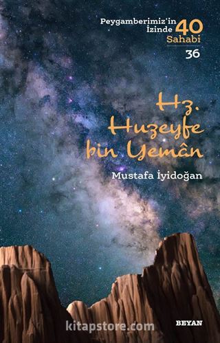 Hz. Huzeyfe bin Yaman (Peygamberimiz'in 40 Sahabi 36)