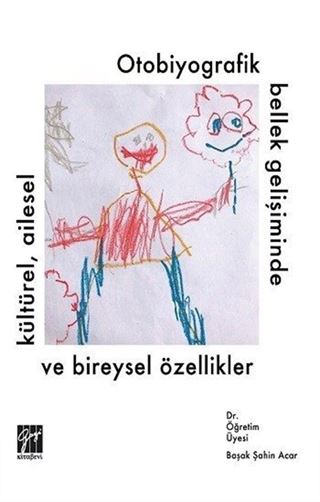 Otobiyografik Bellek Gelişiminde Kültürel, Ailesel ve Bireysel